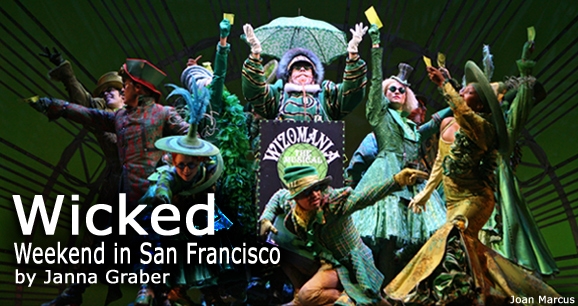 Wicked: Weekend in San Francisco